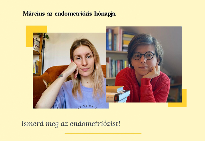 Március az endometriózis hónapja – Ismerd meg Dóri és Szoni történetét